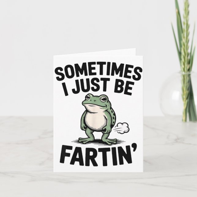 Tarjeta Sometimes I Just Be Farting Funny Frog Meme Animal (Anverso)