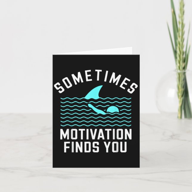 Tarjeta Sometimes Motivation Finds You Shark Funny Swim Hu (Anverso)
