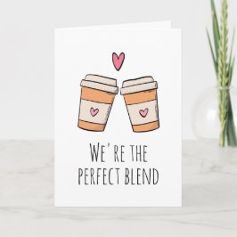Tarjeta Somos la mezcla perfecta de café divertido que te 