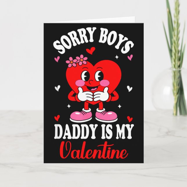 Tarjeta Sorry Boys Daddy Is My Valentine Cute Girls Kids T (Anverso)