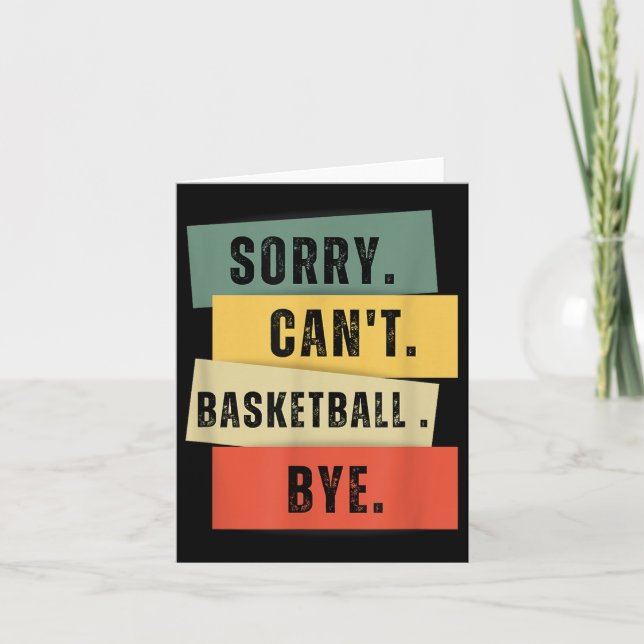 Tarjeta Sorry Can't Basketball Bye  (Anverso)