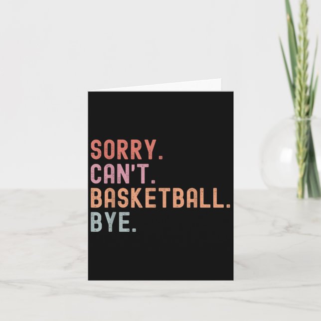 Tarjeta Sorry Can't Basketball Bye, Funny Basketball Playe (Anverso)