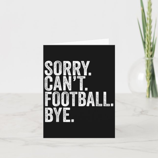 Tarjeta Sorry Can't Football Bye  (Anverso)