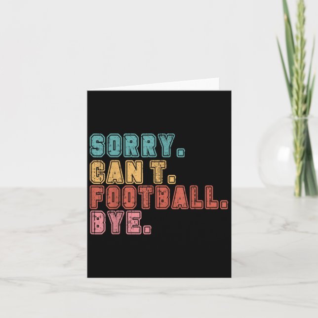 Tarjeta Sorry Can't Football Bye  (Anverso)