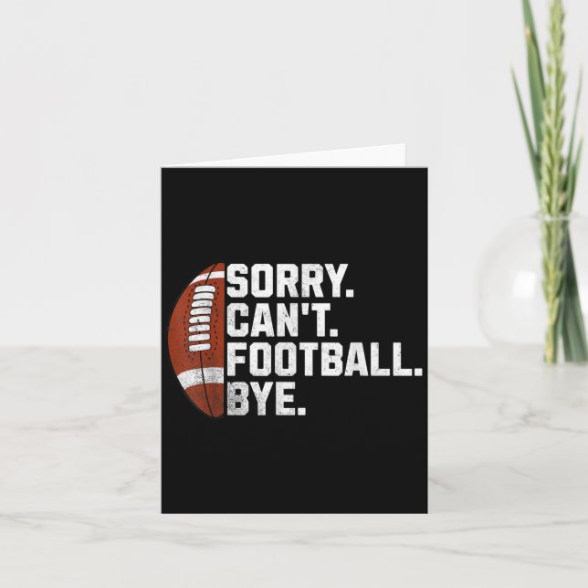 Tarjeta Sorry Cant Football Bye For Men Boys Funny America (Anverso)
