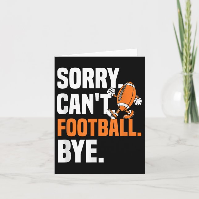 Tarjeta Sorry Can't Football Bye Funny Quote Fan Football  (Anverso)