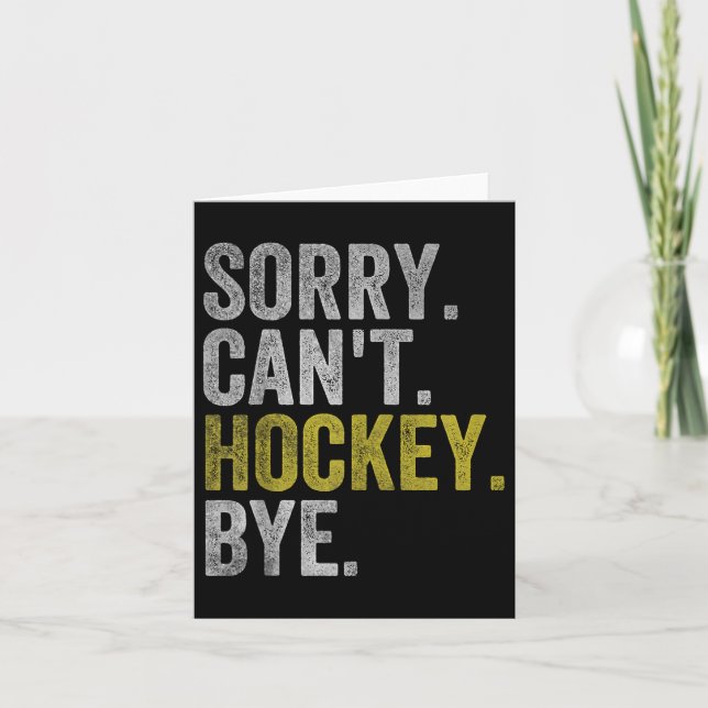 Tarjeta Sorry Can't Hockey Bye Funny Hockey  (Anverso)