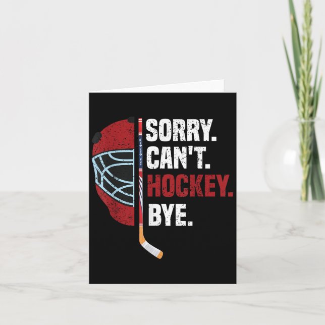 Tarjeta Sorry Can't Hockey Bye Funny Hockey  (Anverso)