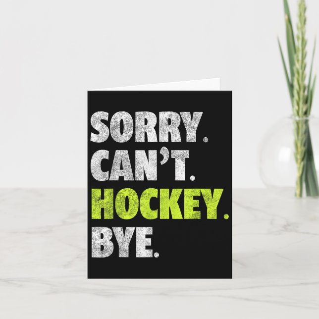 Tarjeta Sorry Can't Hockey Bye Funny Hockey Lover For Wome (Anverso)