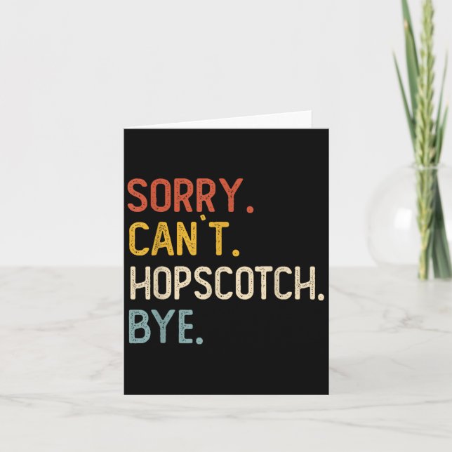 Tarjeta Sorry Can't Hopscotch Bye Shirts Funny Hopscotch L (Anverso)