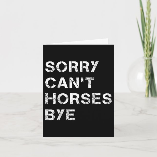 Tarjeta Sorry Can't Horses Bye Funny Horse  (Anverso)