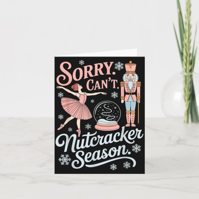 Tarjeta Sorry Can't Nutcracker Season Funny Christmas Quot (Anverso)