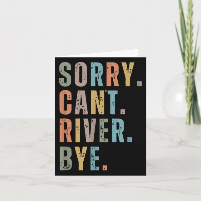 Tarjeta Sorry Can't River Bye, River Vibes, River Boating  (Anverso)