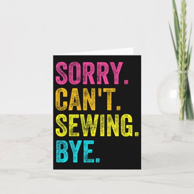 Tarjeta Sorry Can't Sewing Bye Teacher Student Funny Sewin (Anverso)