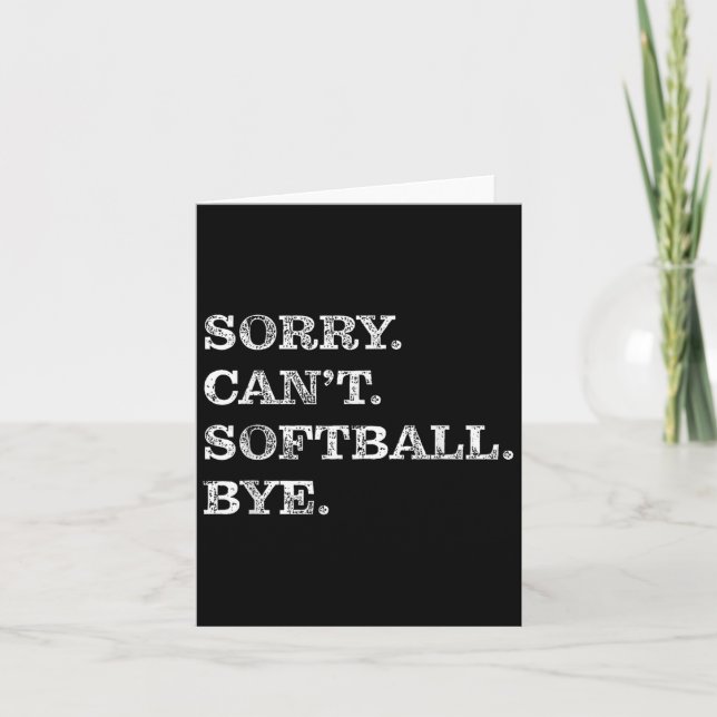 Tarjeta Sorry Can't Softball Bye - Funny  (Anverso)