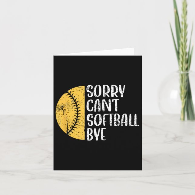 Tarjeta Sorry Can't Softball Bye Softball Player  (Anverso)