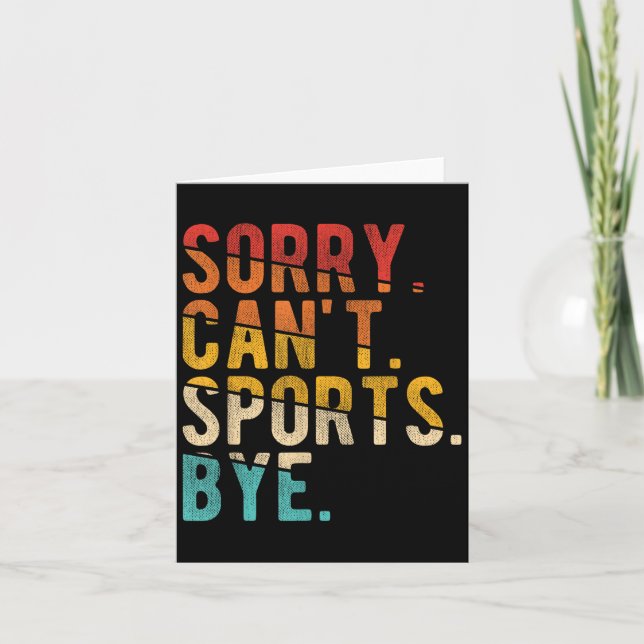Tarjeta Sorry Can't Srts Bye  (Anverso)