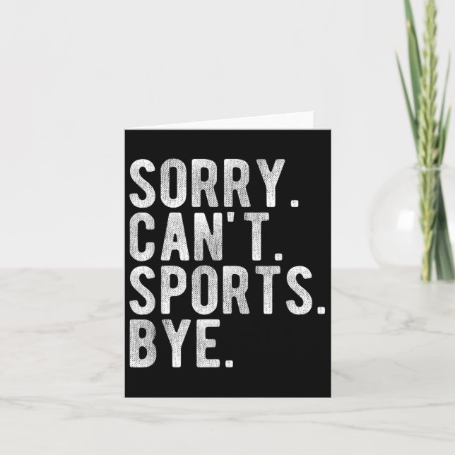 Tarjeta Sorry Can't Srts Bye  (Anverso)