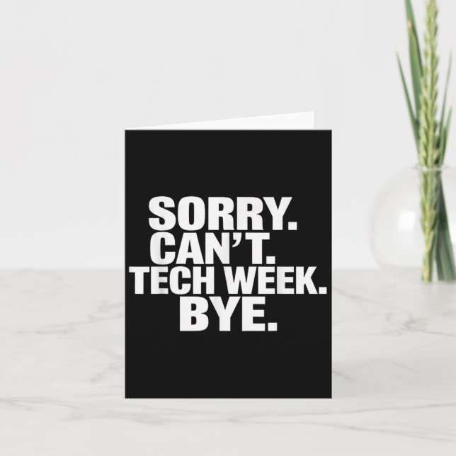 Tarjeta Sorry Can't Tech Week Bye  (Anverso)