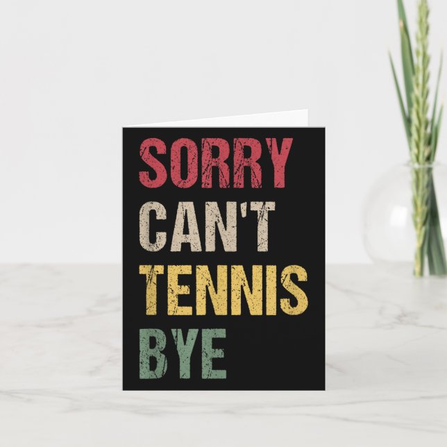 Tarjeta Sorry Can't Tennis Bye  (Anverso)