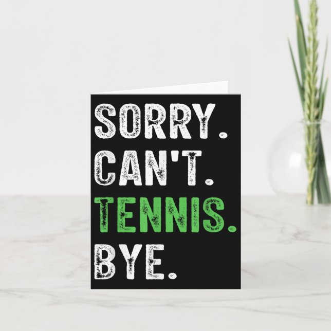 Tarjeta Sorry Can't Tennis Bye  (Anverso)