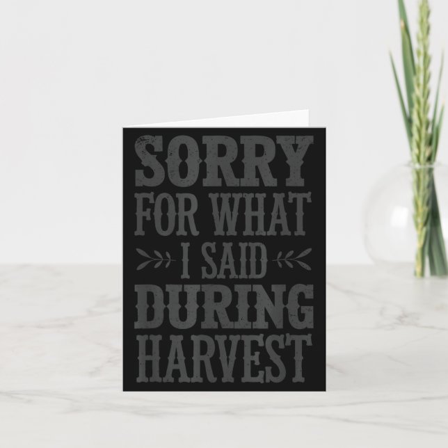 Tarjeta Sorry For What I Said During Harvest Funny Farmer  (Anverso)