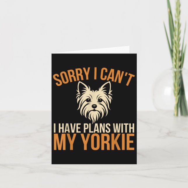 Tarjeta Sorry I Can't I Have Plans With My Yorkie Dog Owne (Anverso)