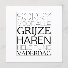 Tarjeta Sorry voor de grijze haren vaderdag kaart