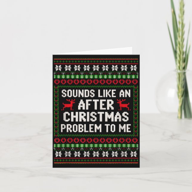 Tarjeta Sounds Like An After Christmas Problem Sweater Xma (Anverso)