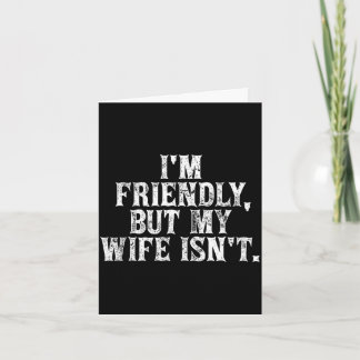 Tarjeta Soy amigable pero mi esposa no es gracioso marido