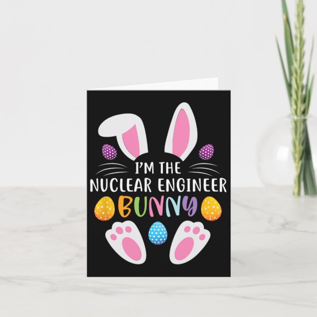 Tarjeta Soy el ingeniero nuclear Bunny Funny Easter Day (Anverso)