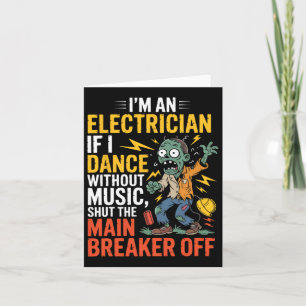 Tarjeta Soy electricista si bailo sin música Halloween