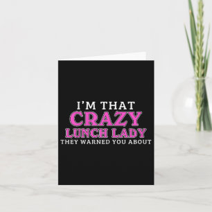 Tarjeta Soy Ese Loco Lunch Lady School Cafetería Trabajado