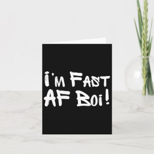 Tarjeta Soy Fast Af Boi Gracioso Meme Fast As F Boy Graffi