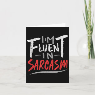 Tarjeta Soy Fluente En Sarcasmo - Regalo Sarcástico Sarcás