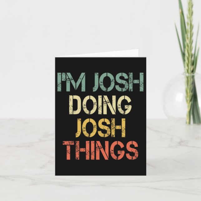 Tarjeta Soy Josh Doing Josh Things Funny Navidades Birthda (Anverso)