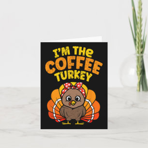 Tarjeta Soy la familia de Acción de Gracias turca del café