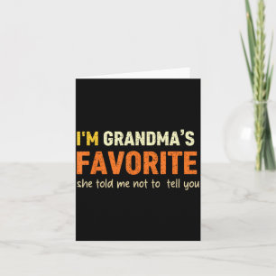 Tarjeta Soy la favorita de la abuela Me dijo que no te lo