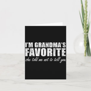 Tarjeta Soy la Favorita de la Abuela Me Dijo que No te lo 