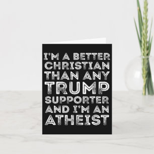 Tarjeta Soy mejor cristiano que cualquier partidario de Tr
