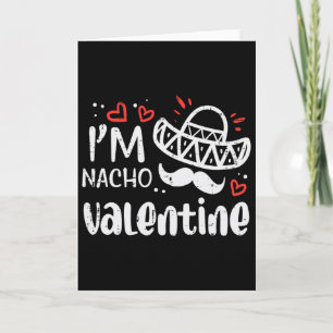 Tarjeta Soy Nacho en San Valentín Chiste Divertido Comida 
