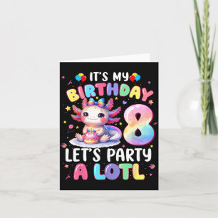 Tarjeta Soy niña de cumpleaños número 8 adorable ajolote c
