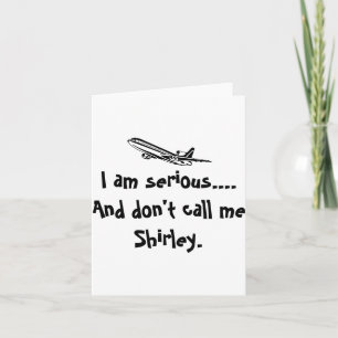 Tarjeta Soy Serio Y No Me Llames Shirley Avión T