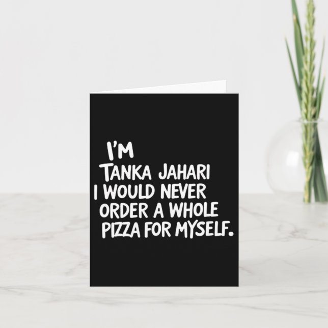 Tarjeta Soy Tanka Jahari Pero Nunca Pediría Una P Entera (Anverso)