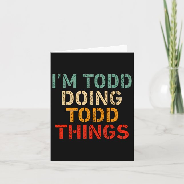 Tarjeta Soy Todd Haciendo Todd Things Funny Diciendo Cumpl (Anverso)