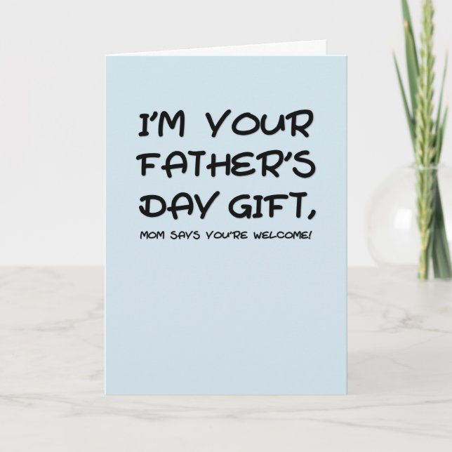 Tarjeta Soy tu regalo del Día del Padre, mamá dice que ere (Anverso)