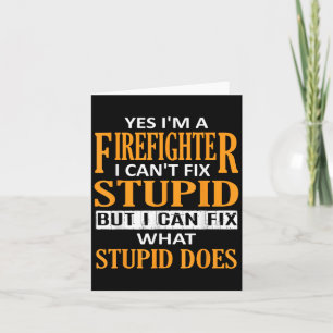 Tarjeta Soy un bombero No puedo arreglar Stud Divertido Bo