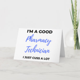 Tarjeta Soy un buen técnico de farmacia, solo llevo mucho