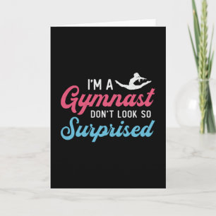 Tarjeta Soy una gimnasta, no pareces tan sorprendida.