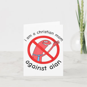 Tarjeta Soy una mamá cristiana contra Alan
